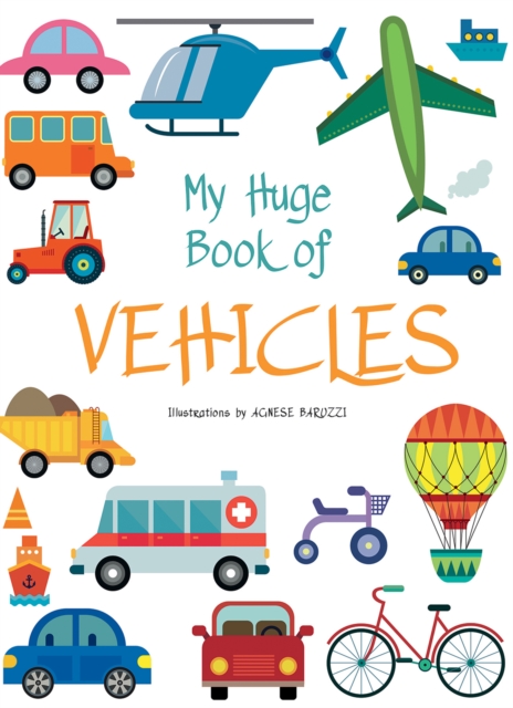 My Huge Book of Vehicles, Hardback Book