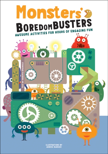 Monsters' Boredom Busters : Awesome Activities for Hours of Engaging Fun, Paperback / softback Book