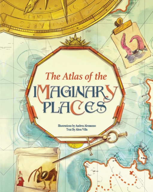 The Atlas of the Imaginary Places, Hardback Book