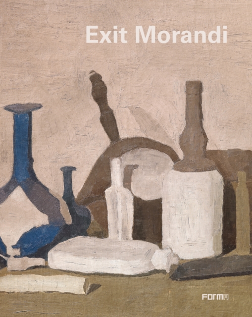 Exit Morandi, Hardback Book