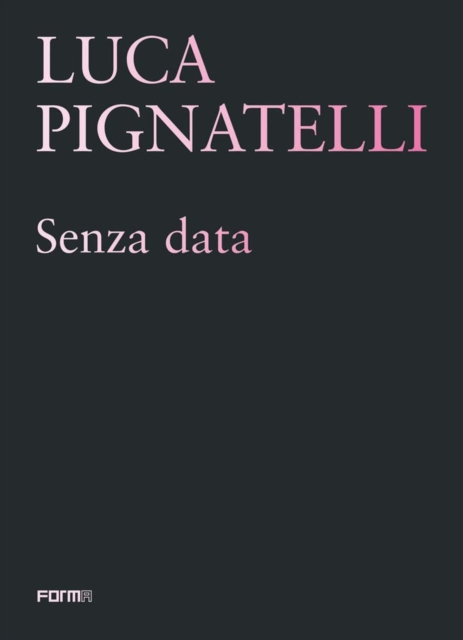 Luca Pignatelli : Senza data, Paperback / softback Book