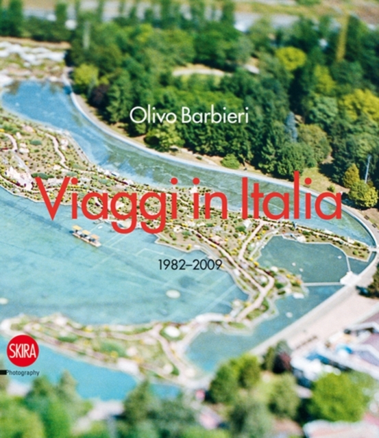 Olivo Barbieri: Viaggi in Italia : 1982 - 2009, Paperback / softback Book