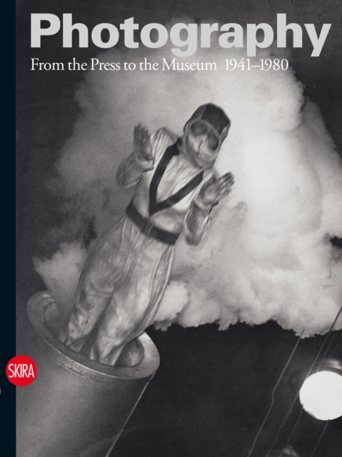 Photography Vol. 3 : From the Press to the Museum 1941-1980, Hardback Book