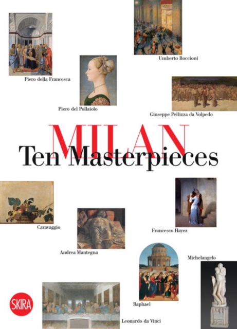 Milan : Ten Masterpieces, Paperback / softback Book