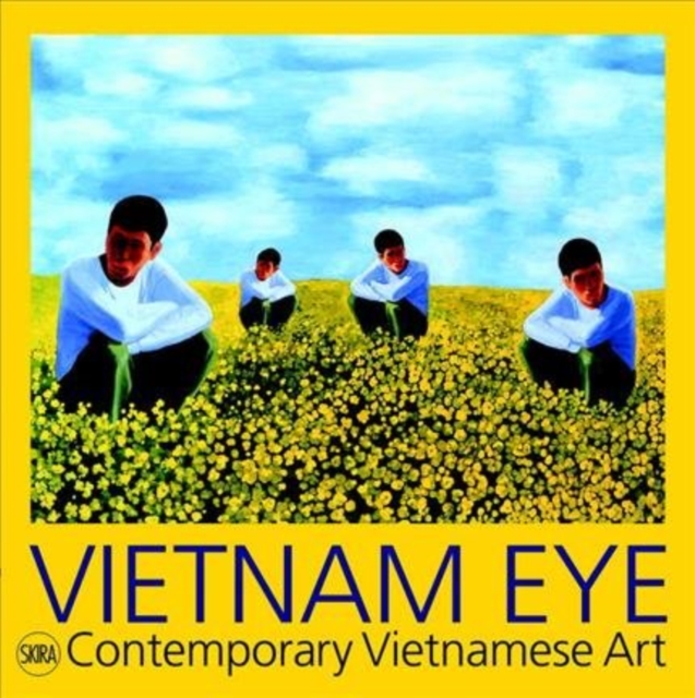 Vietnam Eye : Contemporary Vietnamese Art, Paperback / softback Book