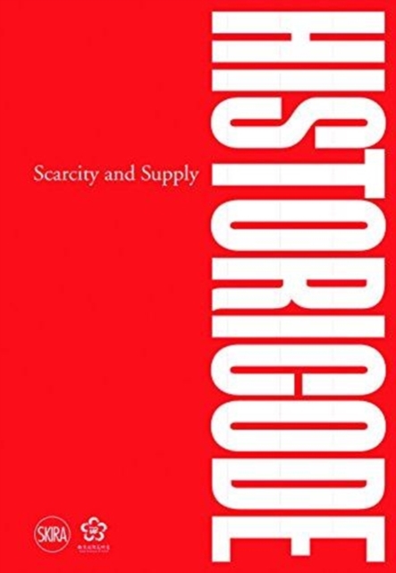 Historicode : Scarcity and Supply, Hardback Book