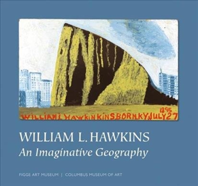William L. Hawkins: An Imaginative Geography, Hardback Book
