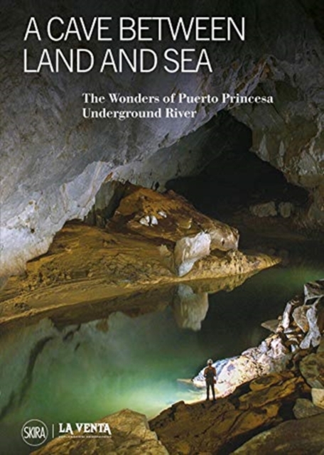 A Cave Between Land and Sea : The Wonders of the Puerto Princesa Underground River, Hardback Book