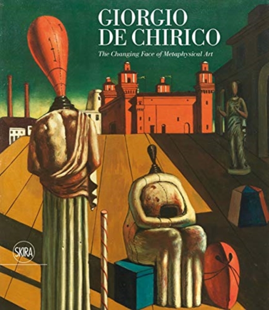Giorgio de Chirico: The Face of Metaphysics, Hardback Book