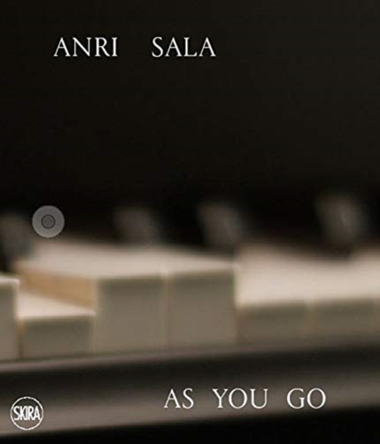 Anri Sala: As you Go, Hardback Book