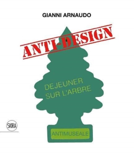 Gianni Arnaudo (Bilingual edition) : Anti-design, Hardback Book