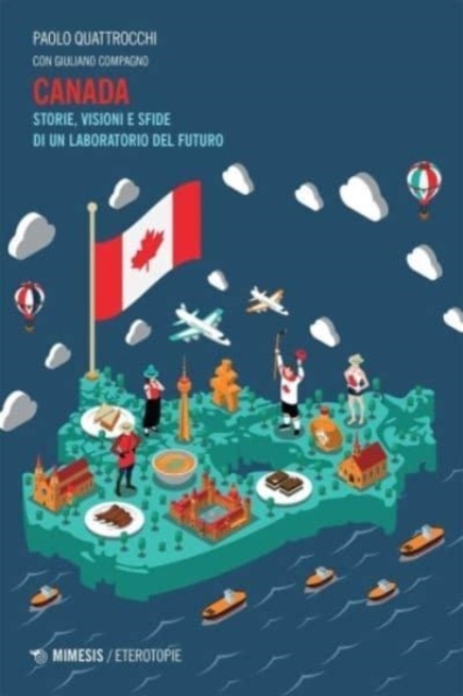 Canada : Storie, Visioni e Sfide di un Laboratorio del Futuro, Paperback / softback Book