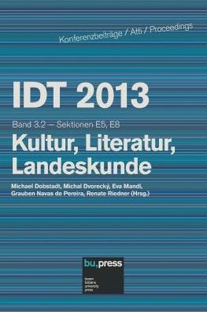IDT 2013 Band 3.2 Kultur, Literatur, Landeskunde : Sektionen E5, E8, Paperback / softback Book