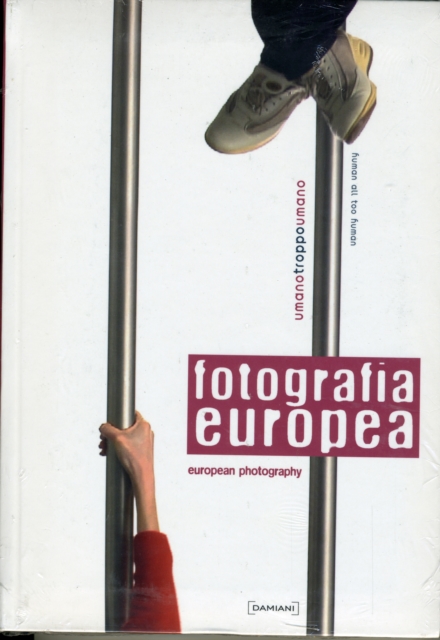 Fotografia Europa (Europrean Photography) : Umano Troppo Umano (Human all too Human), Paperback / softback Book