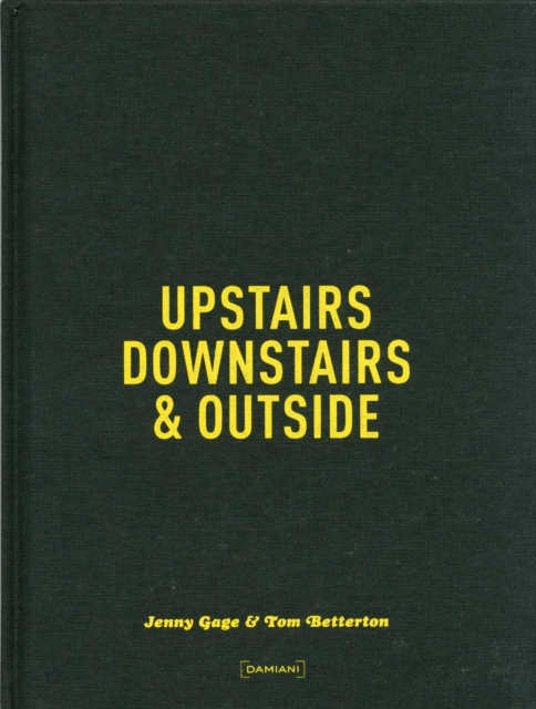 Upstairs, Downstairs & Outside, Hardback Book