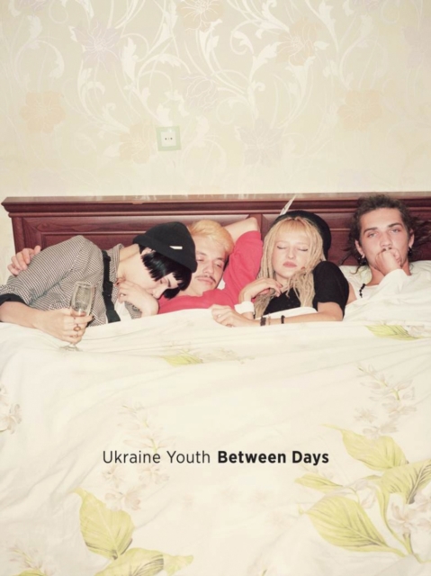 Ukranian Youth, Between Days, Hardback Book