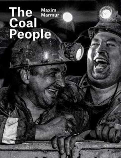 Maxim Marmur: The Coal People, Hardback Book