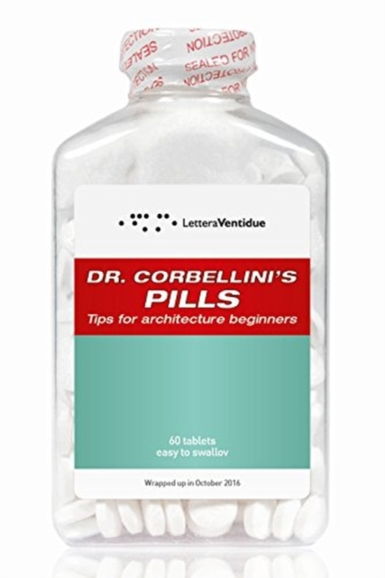 Dr Corbellini's Pills: Tips for Architecture Beginners, Paperback / softback Book
