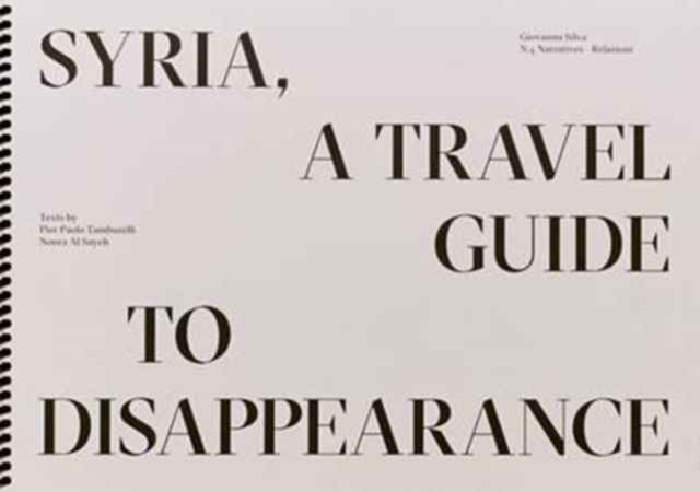 Syria, A Travel Guide to Disappearance, Paperback / softback Book