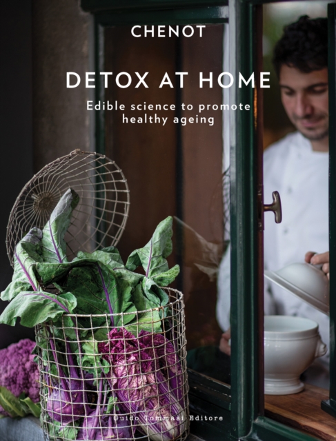 Detox at Home : Edible science to promote healthy ageing, Hardback Book