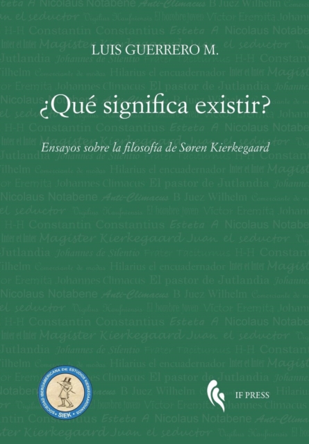 ?Que significa existir? : Ensayos sobre la filosofia de Soren Kierkegaard, Paperback / softback Book