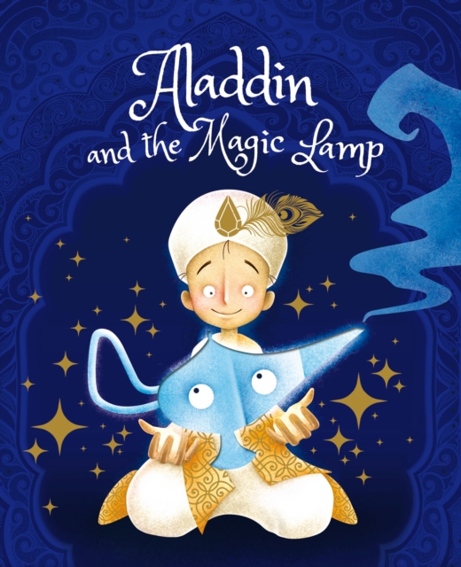 ALADDIN & THE MAGIC LAMP, Hardback Book