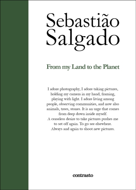 Sebastiao Salgado : From My Land to the Planet, Hardback Book