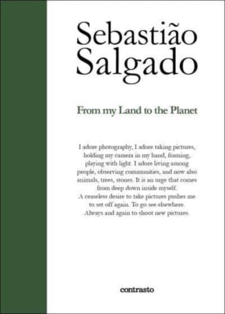 Sebastiao Salgado: From My Land to the Planet, Paperback / softback Book
