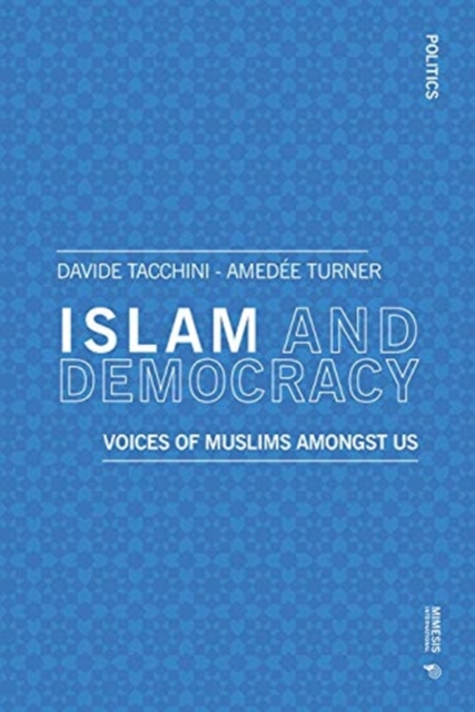 Islam and Democracy : Voices of Muslims amongst us, Paperback / softback Book