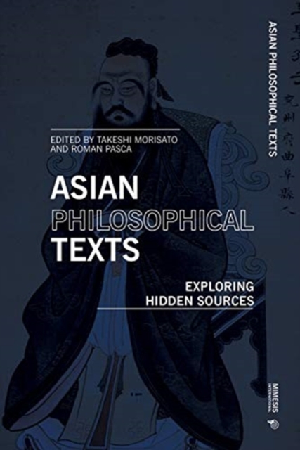 Asian Philosophical Texts : Exploring Hidden Sources, Paperback / softback Book