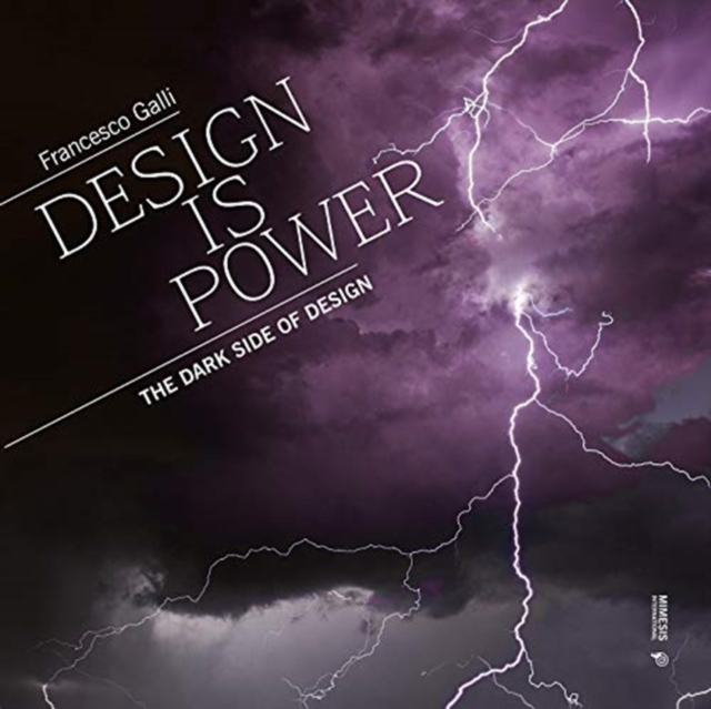 Design is Power : The Dark Side, Paperback / softback Book
