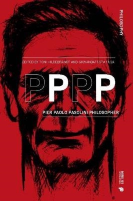 PPPP : Pier Paolo Pasolini Philosopher, Paperback / softback Book
