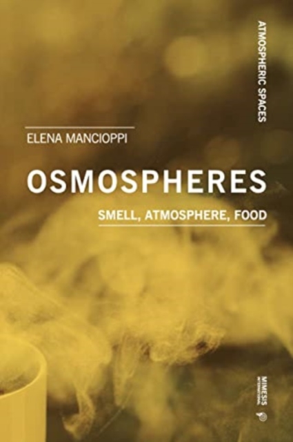 Osmospheres : Smell, Atmosphere, Food, Paperback / softback Book