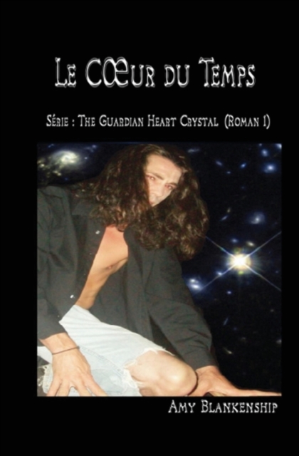 Au Coeur du Temps : Roman n Degrees1: Le Cristal du Coeur du Gardien, Paperback / softback Book