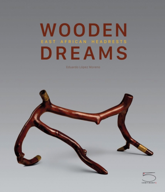 Wooden Dreams : East African Headrests, Hardback Book