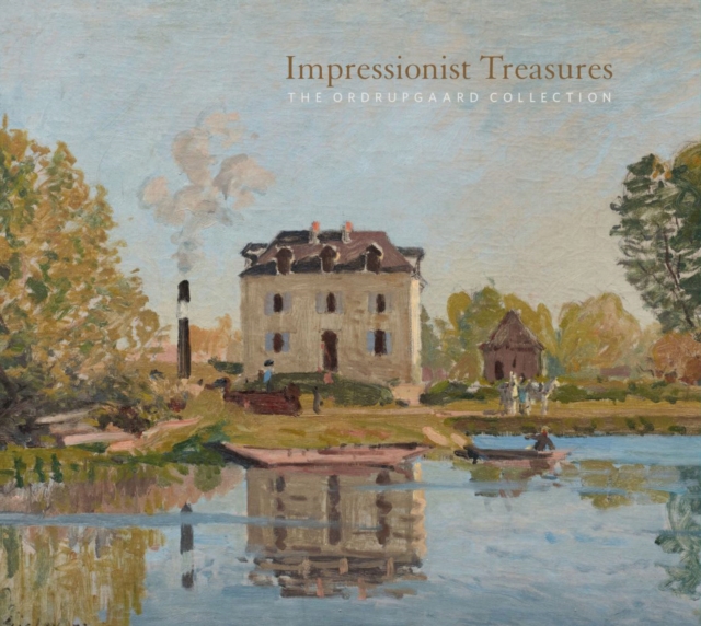 Impressionist Treasures : The Ordrupgaard Collection, Hardback Book