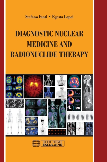 Diagnostic Nuclear Medicine and Radionuclide Therapy, Hardback Book