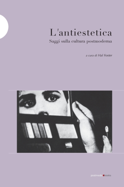 L'antiestetica : Saggi sulla cultura postmoderna, Paperback / softback Book