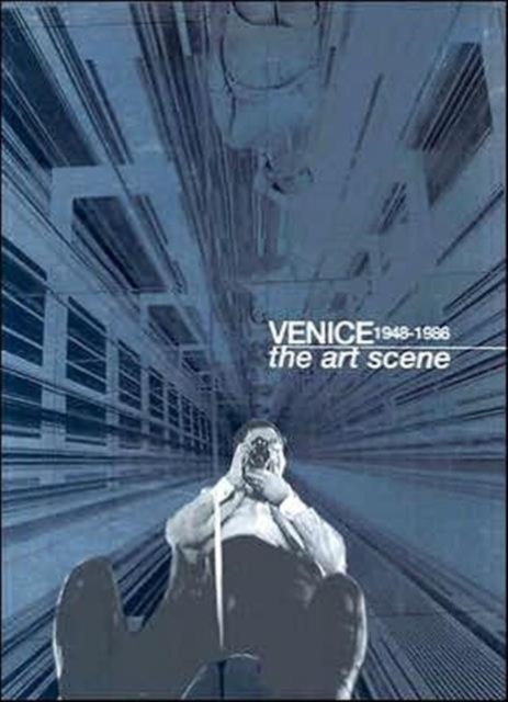 Venice 1948-1986 : The Art Scene, Hardback Book