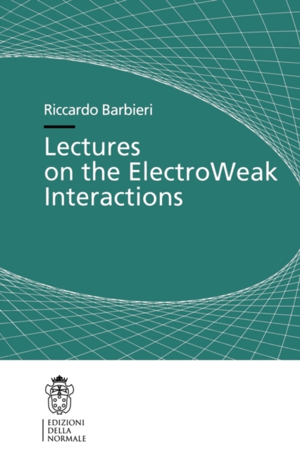 Lectures on the ElectroWeak Interactions, Paperback / softback Book