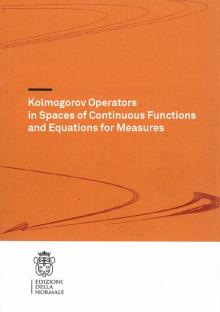 Kolmogorov Operators in Spaces of Continuous Functions and Equations for Measures, Paperback / softback Book