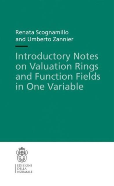 Introductory Notes on Valuation Rings and Function Fields in One Variable, Paperback / softback Book