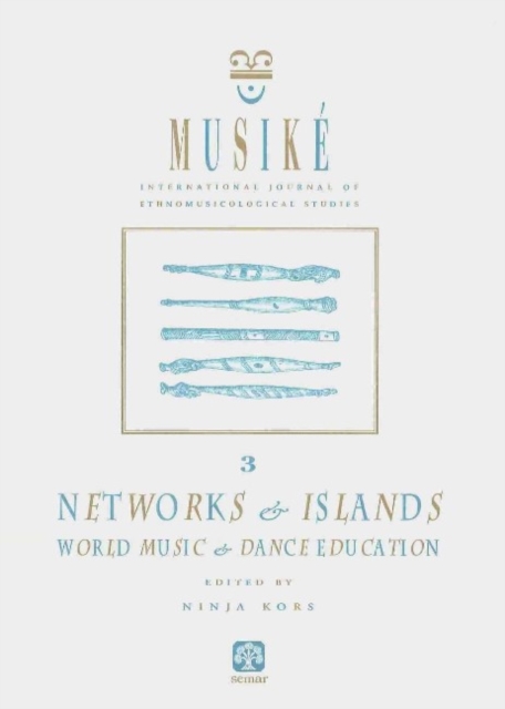 Musike 3 : Networks & Islands -- World Music & Dance Education, Paperback / softback Book