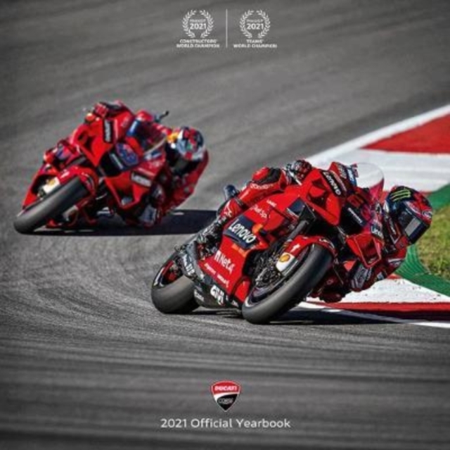 Ducati Corse 2021 Official Yearbook, Hardback Book