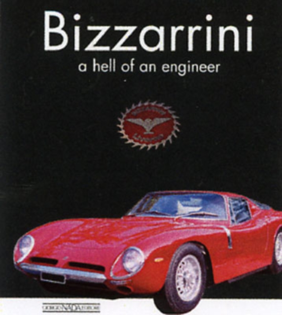 Bizzarrini : A Technician Devoted to Motor-racing, Hardback Book