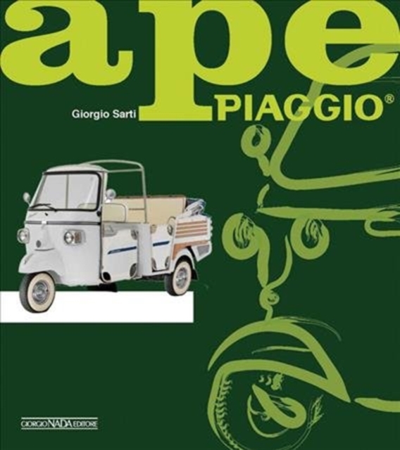 Ape Piaggio : 70 Years, Hardback Book