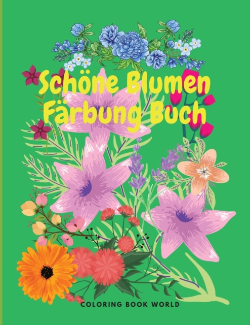 Schoene Blumen Farbung Buch, Paperback / softback Book