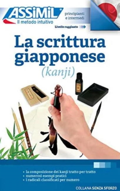 La Scrittura Giapponese (kanji) (Book Only) : Apprentissage de l'ecriture japonaise pour Italiens, Paperback / softback Book