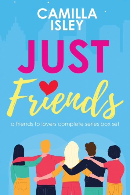 Just Friends : A Friends to Lovers Box Set, Paperback / softback Book