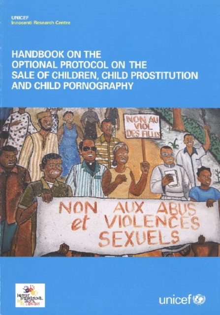Handbook on the Optional Protocol on the Sale of Children, Child Prostitution and Child Pornography, Paperback / softback Book